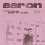 Aaron - "VERSPROCHEN, ICH BIN DA FÜR DICH" 2025