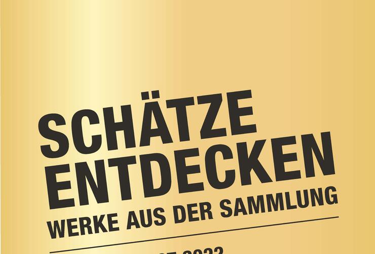 Schätze entdecken. Werke aus der Sammlung