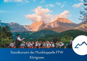 Standkonzert mit der Musikkapelle Freiwillige Feuerwehr Königssee