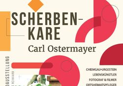 Ausstellung: "Der Scherben-Kare" - Carl Ostermayer
