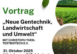 Neue Gentechnik - Landwirtschaft und Umwelt