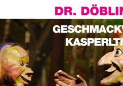Dr. Döblingers geschmackvolles Kasperltheater "KASPERL UND DER RÄUBER"