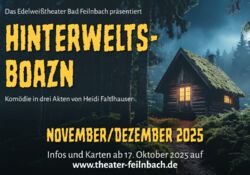Theater für alle - "Hinterweltsboazn" des Edelweiß Theater Bad Feilnbach