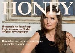 "Honey" - Ein bairischer Polylog mit neun Rollen - gespielt von einer Frau
