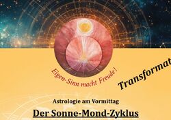 Der Sonne-Mond-Zyklus    * Transformation *