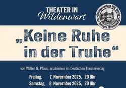 Theater in Wildenwart "Keine Ruhe in der Truhe"