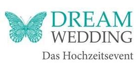 Dream Wedding - Hochzeitsmesse