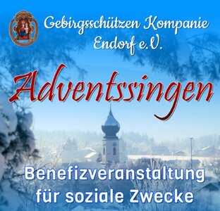 Benefiz-Adventssingen der Gebirgsschützenkompanie Endorf/Chiemgau e.V. Benefiz-Adventssingen der Gebirgsschützenkompanie Endorf/Chiemgau e.V.