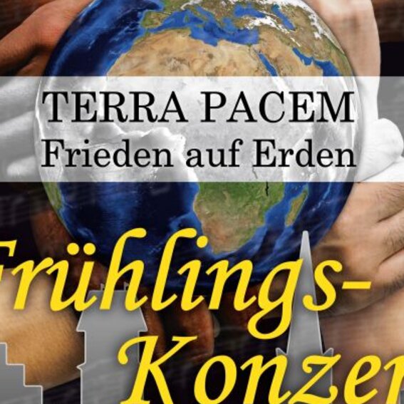 Frühlingskonzert der Stadtkapelle: Terra Pacem - Frieden auf Erden