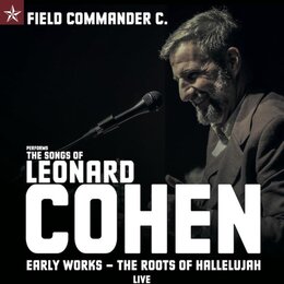Field Commander C. - The Songs of Leonard Cohen