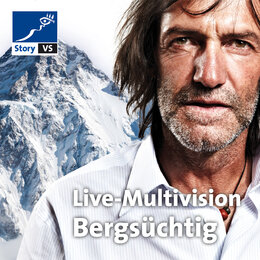 Live-Multivision: Hans Kammerlander - Bergsüchtig