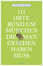 111 Orte rund um München, die man gesehen haben muss Lesung mit Cornelia Ziegler