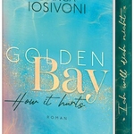 Bianca Iosivoni - Golden Bay - How it hurts