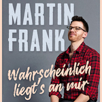 Martin Frank - Wahrscheinlich liegt´s an mir
