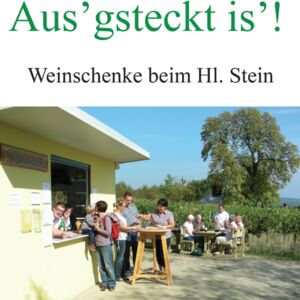 Weinschenke Hl.Stein - ALLE TERMINE 2024 MIT AUSSCHENKER