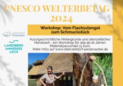 Steinzeitdorf: UNESCO Welterbetag 2024 - Vom Flachsstengel zum Schmuck