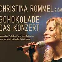 Christina Rommel - Schokolade: Das Konzert 2025