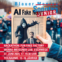 BLAUER SONNTAG Junior: Hackaton - Fun Fake Factory