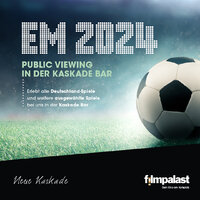 Fußball-EM 24 || Public Viewing filmpalast Kassel