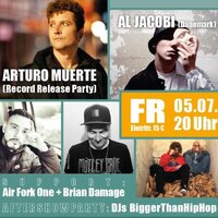 Arturo Muerte (Record Release) + Al Jacobi (DK) + Supp.: Air Fork One + Brian Damage + Aftershow