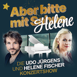 Aber bitte mit Helene - Die Udo Jürgens und Helene Fischer Dinnershow inkl. Buffet