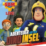 Feuerwehrmann Sam LIVE! - Abenteuer auf der Dino-Insel
