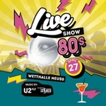 80´s Live Show ! - Wetthalle Neuss