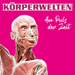 KÖRPERWELTEN - Am Puls der Zeit | Bremen | Flex-/Geschenkticket