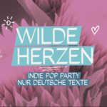 Wilde Herzen + Peinlo Pop Party