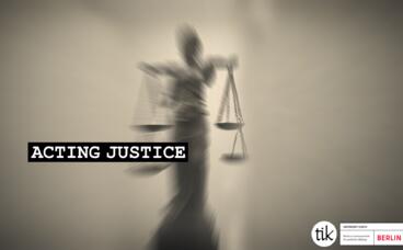 Acting Justice - Eine Verhandlung  Premiere