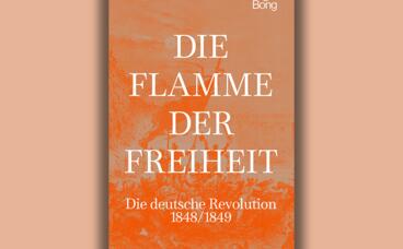 Literatur Live: Die Flamme der Freiheit – Die deutsche Revolution 1848 / 1849