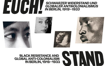 Solidarisiert euch! Schwarzer Widerstand und globaler Antikolonialismus in Berlin, 1919–1933 