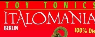 Toy Tonics presents Italomania 