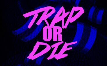 Trap or Die 