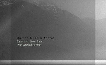 Marcos Meza & Aseret: Beyond the Sea, the Mountains 