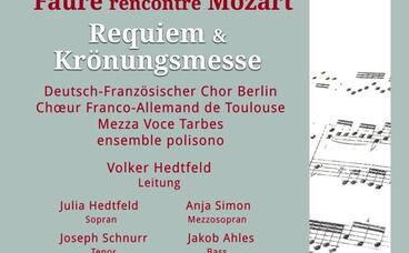 Fauré rencontre Mozert: Deutsch-Französische Chöre Berlin und Toulouse, Mezza Voce Tarbes, ensemble polisono, Solist*innen, Ltg. Volker Hedtfeld 