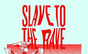 Slave To The Rave