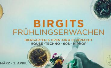 Birgits Frühlingserwachen - Open Air & Club Opening