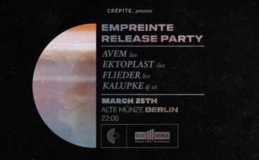 Crépite. 'Empreinte' Release Party with AVEM, Ektoplast, Flieder, Kalupke