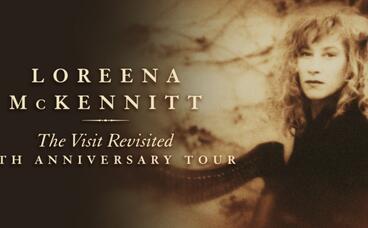 The Visit Revisited - 30th Anniversary: Loreena McKennitt 