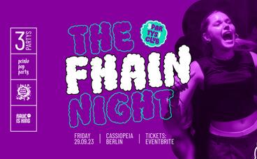 The Fhain Night - 3 Partys - 1 Club 