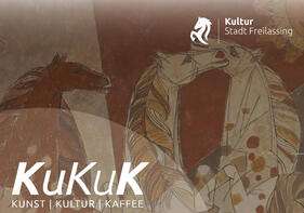 KuKuK - Erster Freilassinger Kunst-, Kultur- und Kaffeespaziergang