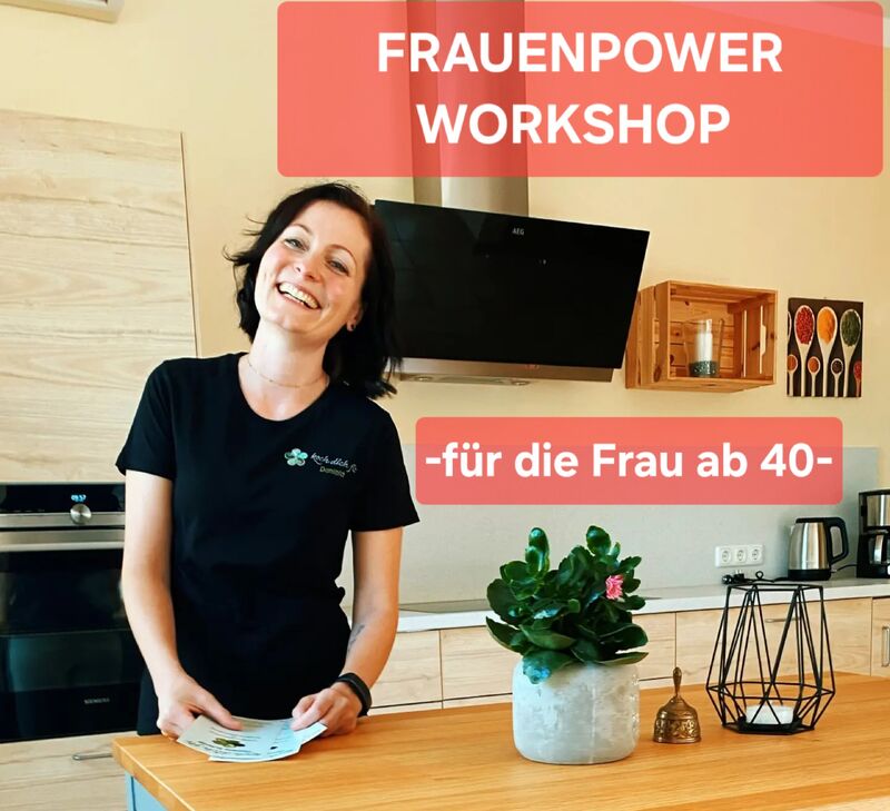 Workshop FRAUENPOWER-für die Frau ab 40