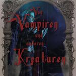 Von Vampiren und anderen Kreaturen