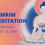 Lamrim Meditation - Gemeinsam lernen & üben