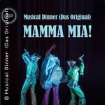Musical Dinner (Das Original) - Mamma Mia!