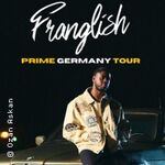 Franglish - Prime Germany Tour