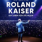 Im Kino: Roland Kaiser „50 Jahre – 50 Hits!