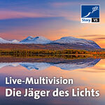 Live-Multivision: Die Jäger des Lichts, Teil 2