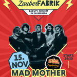 Mad Mother + Bazodee | ZauberFabrik | veranstaltet vom MFV